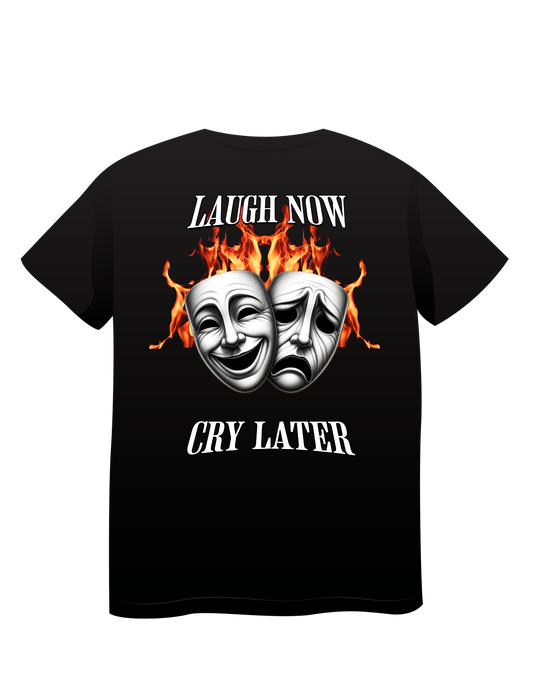 Laugh Now Cry Later